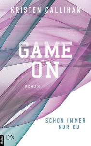 Title: Game on - Schon immer nur du, Author: Kristen Callihan