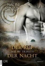 Title: Age of Trinity - Der Ruf der Nacht, Author: Nalini Singh