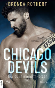 Title: Chicago Devils - Nur du in meinem Herzen, Author: Brenda Rothert