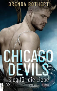 Title: Chicago Devils - Sieg für die Liebe, Author: Brenda Rothert