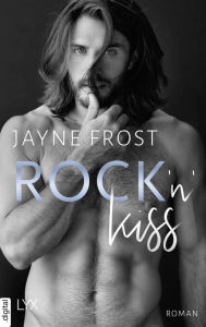Title: Rock'n'Kiss, Author: Jayne Frost
