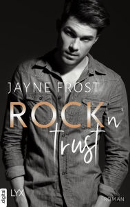 Title: Rock'n'Trust, Author: Jayne Frost