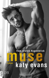 Title: Muse - Vom ersten Augenblick, Author: Katy Evans