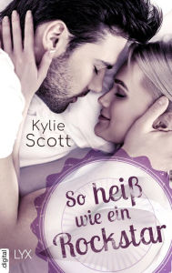 Title: So heiß wie ein Rockstar, Author: Kylie Scott