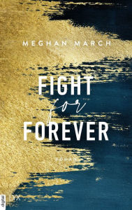 Title: Fight for Forever, Author: Meghan March