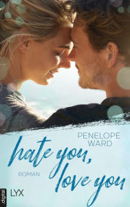 Title: Hate You, Love You, Author: Penelope Ward
