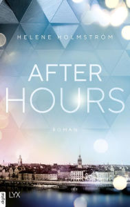 Title: After Hours, Author: Helene Holmström