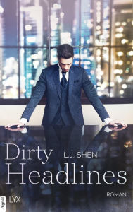 Title: Dirty Headlines (German Edition), Author: L. J. Shen
