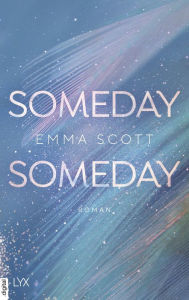 Title: Someday, Someday, Author: Emma Scott