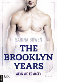 Title: The Brooklyn Years - Wenn wir es wagen, Author: Sarina Bowen