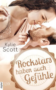 Title: Rockstars haben auch Gefühle, Author: Kylie Scott