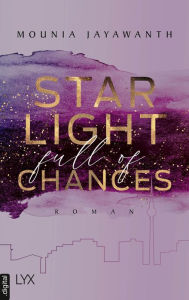 Title: Starlight Full Of Chances, Author: Mounia Jayawanth