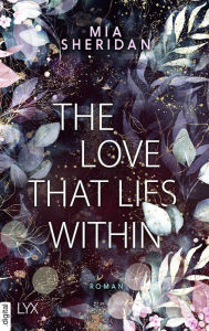 Title: The Love That Lies Within, Author: Mia Sheridan