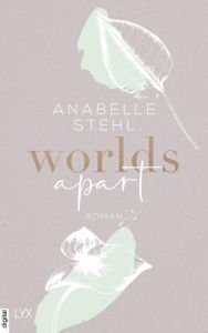 Title: Worlds Apart, Author: Anabelle Stehl