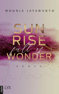 Title: Sunrise Full Of Wonder, Author: Mounia Jayawanth