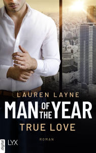 Title: Man of the Year - True Love, Author: Lauren Layne