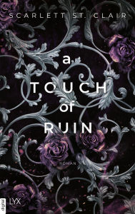 Download free epub ebooks for kindle A Touch of Ruin (German Edition) by Scarlett St. Clair, Silvia Gleißner (English literature) PDF FB2