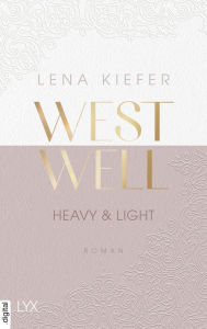 Title: Westwell - Heavy & Light, Author: Lena Kiefer