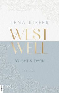 Title: Westwell - Bright & Dark, Author: Lena Kiefer