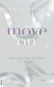 Title: Move On - New England School of Ballet, Author: Anna Savas