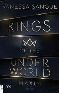 Title: Kings of the Underworld - Maxim, Author: Vanessa Sangue