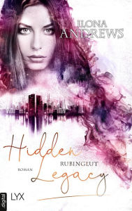 Title: Hidden Legacy - Rubinglut, Author: Ilona Andrews