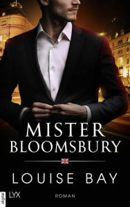 Title: Mister Bloomsbury, Author: Louise Bay