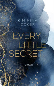 Title: Every Little Secret, Author: Kim Nina Ocker