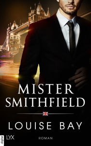 Title: Mister Smithfield, Author: Louise Bay