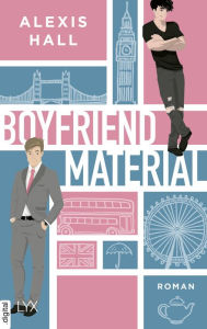 Title: Boyfriend Material, Author: Alexis Hall