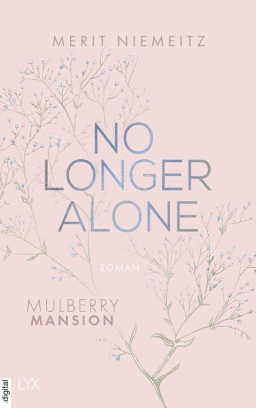 No Longer Alone - Mulberry Mansion