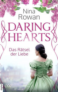 Title: Daring Hearts - Das Rätsel der Liebe, Author: Nina Rowan