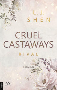 Title: Cruel Castaways - Rival, Author: L. J. Shen