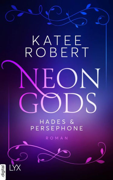 Neon Gods - Hades & Persephone - Dark Olympus, Teil 1 (German Edition)