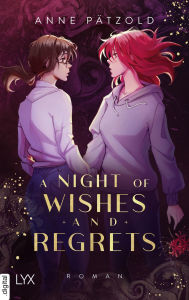 Title: A Night of Wishes and Regrets, Author: Anne Pätzold