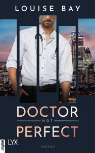 Title: Doctor Not Perfect, Author: Louise Bay