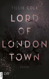 Title: Lord of London Town, Author: Tillie Cole