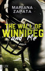 The Wall of Winnipeg and Me