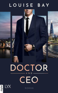 Title: Doctor and CEO, Author: Louise Bay