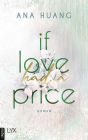 If Love Had A Price: Fake-Dating-Romance von der Autorin der TWISTED-Reihe
