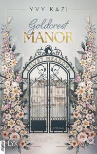 New books free download Goldcrest Manor - Velvet Meadows English version 9783736323322 by Yvy Kazi FB2