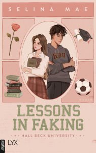Title: Lessons in Faking, Author: Selina Mae