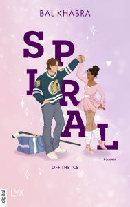 Title: Spiral: Für alle, die SPORTS ROMANCE lieben, Author: Bal Khabra