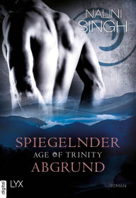 Title: Age of Trinity - Spiegelnder Abgrund, Author: Nalini Singh