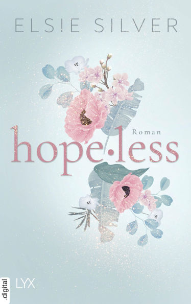 Hopeless: Eine spicy Fake-Dating-Romance von der Autorin von FLAWLESS