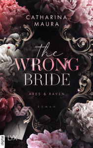 Title: The Wrong Bride, Author: Catharina Maura