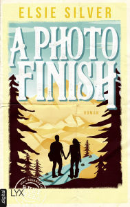 Title: A Photo Finish, Author: Elsie Silver