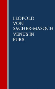 Title: Venus in Furs, Author: Leopold von Sacher-Masoch