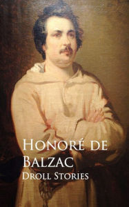 Title: Droll Stories, Author: Honore de Balzac