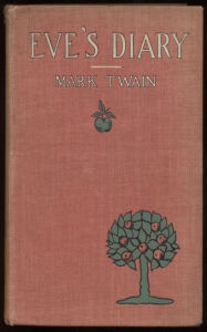 Title: Eve's Diary, Complete, Author: Mark Twain